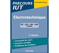 Electrotechnique IUT - 2e éd. - L'essentiel du cours, exercices avec corrigés détaillés: L'essentiel du cours, exercices avec corrigés détaillés