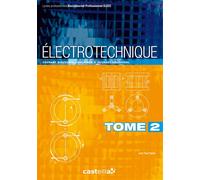 Électrotechnique Tome 2 : courant sinusoïdal, machines à courant sinusoïdal Bac Pro ELEEC, CAP PROELEC (2011) - Jean-Paul Pajetta - Casteilla - broché - Scolaire / Universitaire