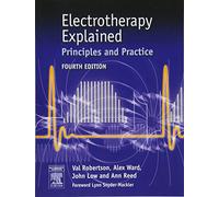 Electrotherapy Explained: Principles And Practice