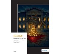 Électrum Main basse sur l'Or gris - Paul Verot - Nombre 7 - broché - Roman
