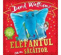 Elefantul cam sacaitor - David Walliams, Vlad si cartea cu Genius, Editie in limba romana