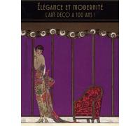 Elégance et modernité: L'art déco a 100 ans !