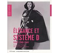 elegance et systeme d n°3: PARIS 1940-1944