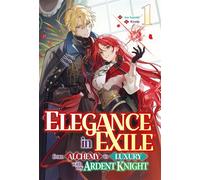 Elegance in Exile: From Alchemy to Luxury with My Ardent Knight Volume 1 - Asa Asazuki - J-Novel Heart - ebook (ePub) - Livre