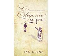 Elegance in Science: The Beauty of Simplicity