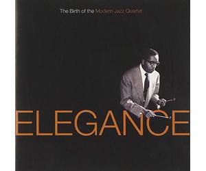 Elegance: the Birth of the Modern Jazz Quartet
