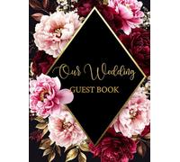 Elegant Burgundy and Blush Peony Floral Wedding Hardcover Guest Book: Modern Romantic Keepsake Memento Guest Messages and Memories