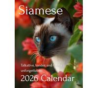 Elegant Companions: 2026 Siamese Cat Calendar - A Year of Grace, Charm, and Striking Beauty: A Stunning Collection of Siamese Cat Photos - Perfect for Cat Lovers, Families, and Pet Enthusiasts