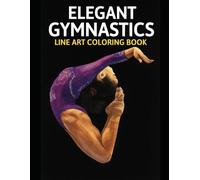 Elegant Line Art Gymnastics Coloring Book: No. 2