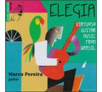Elegia-Virtuoso Guitar Music from Brasil