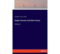 Elegiac Sonnets And Other Essays