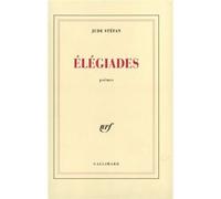 Elégiades / Deux méditations - Jude Stéfan - Gallimard - broché - Livre