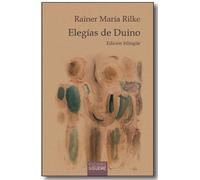 Elegías de Duino: Edición bilingüe de Mario Caimi