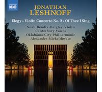 Jonathan Leshnoff – Elégie · Concerto pour piano n°2 · Of Thee I Sing – NAXOS