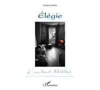 Élégie - Louise Courtin - L'harmattan - broché - Théâtre