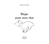Élégie pour mon chat - Mohammed Nadim - Aden - broché - Poésie
