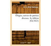 Élégies. 4e édition - Adélaïde-Gillette Billet Dufrénoy - Hachette Bnf - broché - Livre