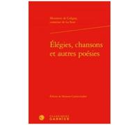 Elégies, Chansons Et Autres Poésies