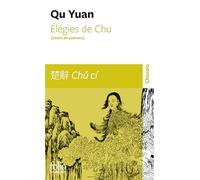 Élégies de Chu (choix de poèmes) - Qu Yuan - Gallimard - Poche - Méthode de langue