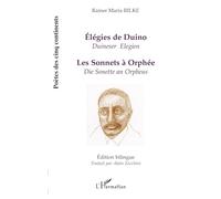 Élégies de Duino (Duineser Elegien) – Les sonnets à Orphée (Die Sonette an Orpheus) – L'Harmattan