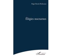 Élégies nocturnes - Régis Benoît Bickoutas - L'harmattan - broché - Poésie