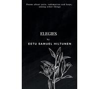 Elegies: Poems about pain, redemption and hope, among other things