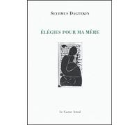 Elégies pour ma mère