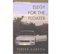 Elegy For the Floater, Laurel Books Teresa Carson (Auteur)