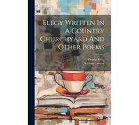 Elegy Written In A Country Churchyard And Other Poems