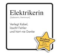 Elektrikerin: Verlegt Kabel, löscht Fehler und hört nie Danke. Das lustige Geschenkbuch für Mann, Frau, Kollege, Freund zu Geburtstag, Weihnachten