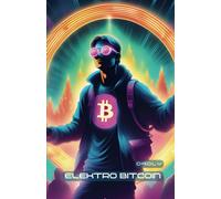 Elektro Bitcoin: La Symphonie Déchue De Deux Révolutions (Hybrid Society)