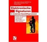 Elektronische Signaturen in modernen Geschäftsprozessen Gruhn, Volker,Haase, Christian,Köhler, André,Kresse, Torsten,Wolff-Marting, Vincent (Auteur)