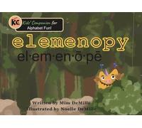 Elemenopy: Helping Little Mouths Master L, M, N, O, P -- One Letter at a Time, WITHOUT Replacing the Traditional Alphabet Song!