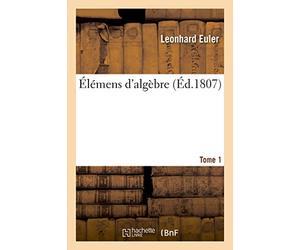 Élémens d'algèbre. Tome 1