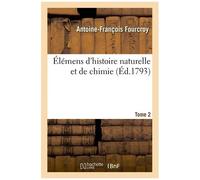 Élémens D'histoire Naturelle Et De Chimie. Tome 2