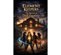 Element Keepers: The Secret of the Doll Factory