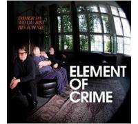 ELEMENT OF CRIME "IMMER DA WO DU BIST BIN..." CD NEW
