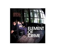 Element of Crime - Immer da wo du bist bin ich nie