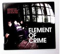 Element of Crime - Immer Da Wo du Bist Bin [Import]