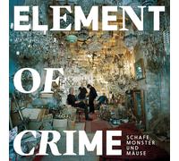 ELEMENT OF CRIME - SCHAFE,MONSTER UND MÄUSE CD NEUF