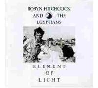 Element of Light by Robyn Hitchcock & the Egyptians (1986-08-02)