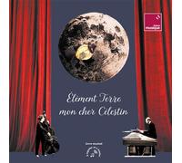 Élément Terre mon cher Célestin Livre musical - Floriane Bonanni - Andantino - cartonné - Contes et légendes jeunesse