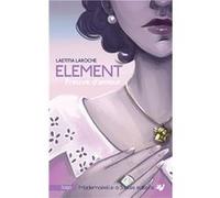 Element tome 2 Laroche Laetitia (Auteur)