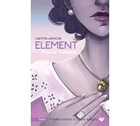 ELEMENT, tome 2: Preuve d'amour