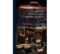 Elementa Physiologiae Corporis Humani