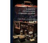 Elementa physiologiae corporis humani