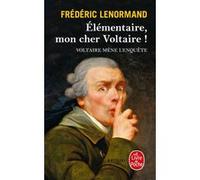 Élémentaire, mon cher Voltaire ! Frédéric Lenormand (Auteur)