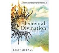 Elemental Divination A Dice Oracle by Stephen Ball Inconnu (Auteur)