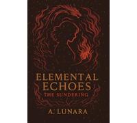 Elemental Echoes: The Sundering: She Who Was Tested