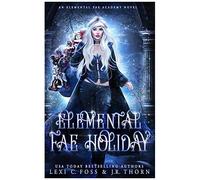 Elemental Fae Queen: The Next Reign